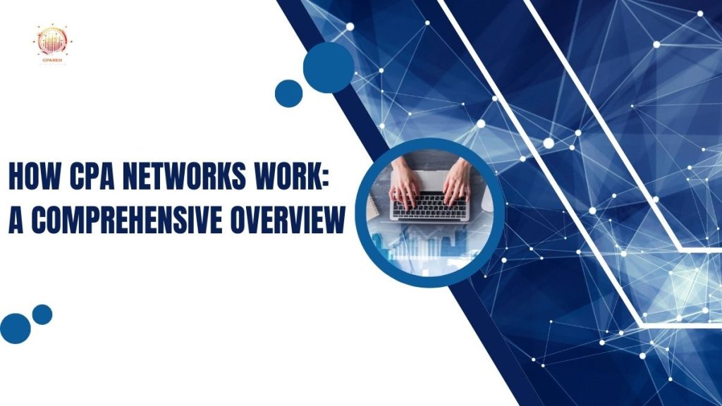 How CPA Networks Work